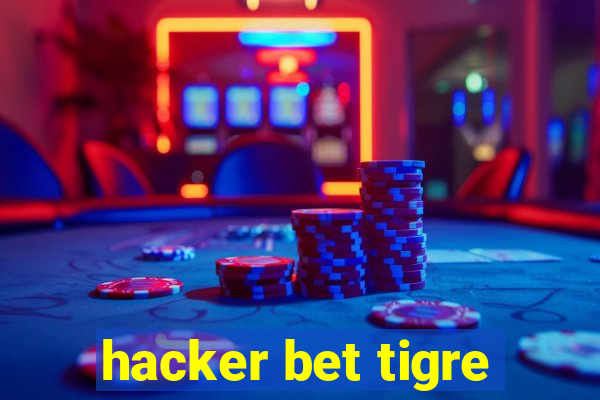 hacker bet tigre